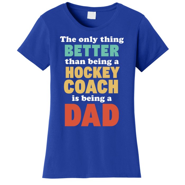 I'm A Dad And Hockey Coach Funny Fatherhood Funny Dad Gift Women's T-Shirt