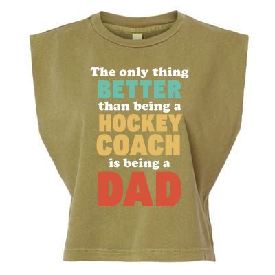 I'm A Dad And Hockey Coach Funny Fatherhood Funny Dad Gift Garment-Dyed Women's Muscle Tee