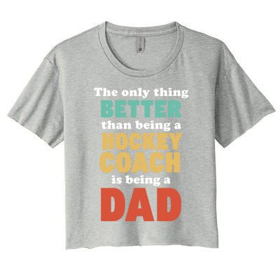 I'm A Dad And Hockey Coach Funny Fatherhood Funny Dad Gift Women's Crop Top Tee