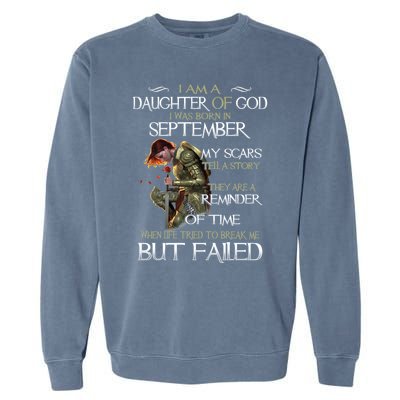 Im A Daughter Of God I Was Born In September Birthday Gift Garment-Dyed Sweatshirt