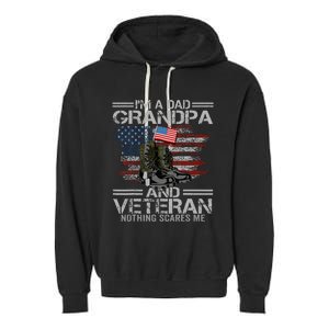 Im A Dad Grandpa And Veteran Fathers Day Garment-Dyed Fleece Hoodie