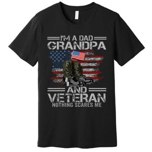 Im A Dad Grandpa And Veteran Fathers Day Premium T-Shirt