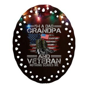 Im A Dad Grandpa And Veteran Fathers Day Ceramic Oval Ornament