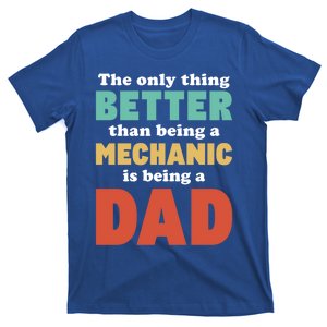 I'm A Dad And Mechanic Funny Fatherhood Funny Dad Gift T-Shirt