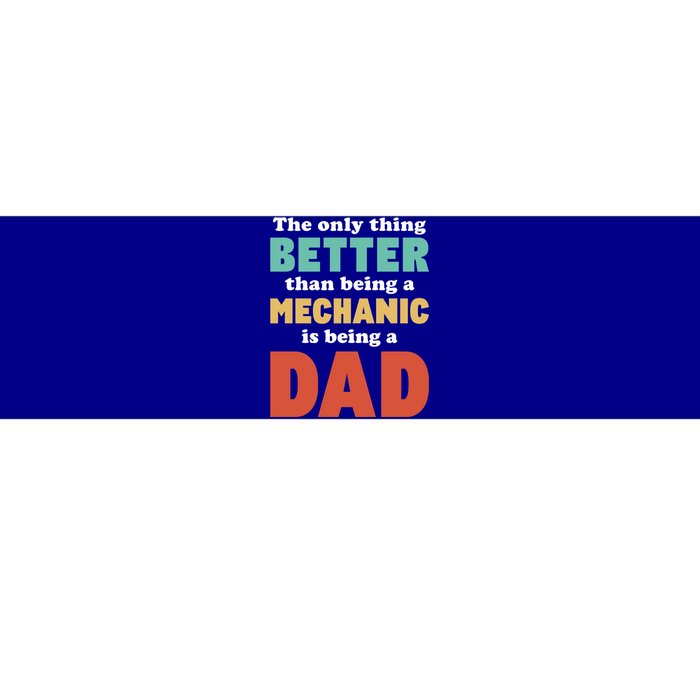 I'm A Dad And Mechanic Funny Fatherhood Funny Dad Gift Bumper Sticker