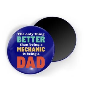 I'm A Dad And Mechanic Funny Fatherhood Funny Dad Gift Magnet