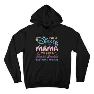 I'm A Diz Nee Mama It’s Like Regular Grandma But More Magical Mother's Day Tall Hoodie