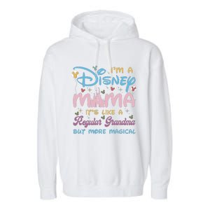 I'm A Diz Nee Mama It’s Like Regular Grandma But More Magical Mother's Day Garment-Dyed Fleece Hoodie