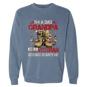 Im A Dad Grandpa And A Veteran American Flag Gists For Dad Garment-Dyed Sweatshirt