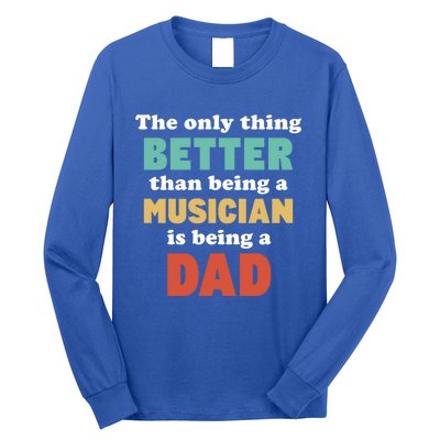 I'm A Dad And Musician Funny Fatherhood Funny Dad Gift Long Sleeve Shirt