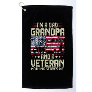 Im A Dad Grandpa And Veteran Fathers Day Papa Grandpa Platinum Collection Golf Towel