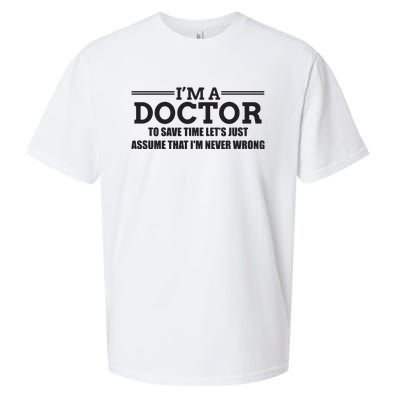 Im A Doctor Never Wrong Funny Doctor Shirts Sueded Cloud Jersey T-Shirt