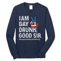 I Am Day Drunk Good Sir 4th Of July Long Sleeve Shirt