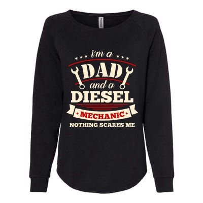 IM A Dad And Diesel Mechanic Funny Father Mechanic Womens California Wash Sweatshirt