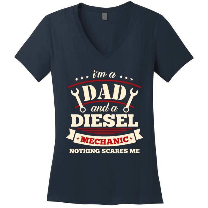 IM A Dad And Diesel Mechanic Funny Father Mechanic Women's V-Neck T-Shirt