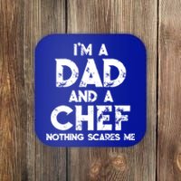 Im A Dad And A Chef Nothing Scares Me Fathers Day Chef Gift Coaster