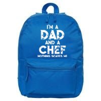 Im A Dad And A Chef Nothing Scares Me Fathers Day Chef Gift 16 in Basic Backpack