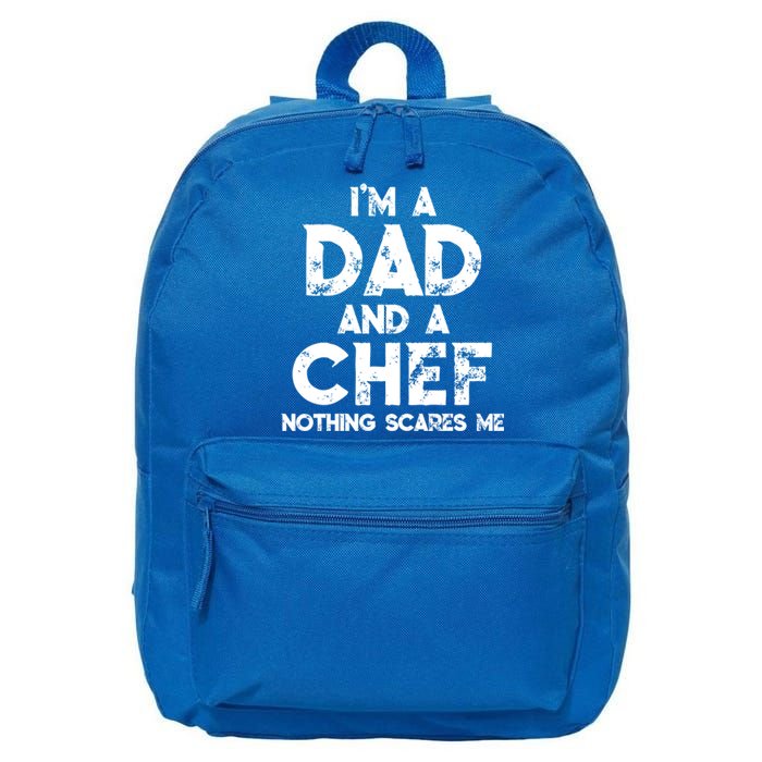 Im A Dad And A Chef Nothing Scares Me Fathers Day Chef Gift 16 in Basic Backpack