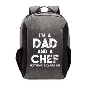 Im A Dad And A Chef Nothing Scares Me Fathers Day Chef Gift Vector Backpack