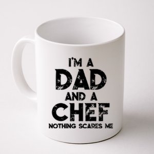 Im A Dad And A Chef Nothing Scares Me Fathers Day Chef Gift Coffee Mug