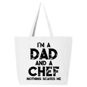 Im A Dad And A Chef Nothing Scares Me Fathers Day Chef Gift 25L Jumbo Tote