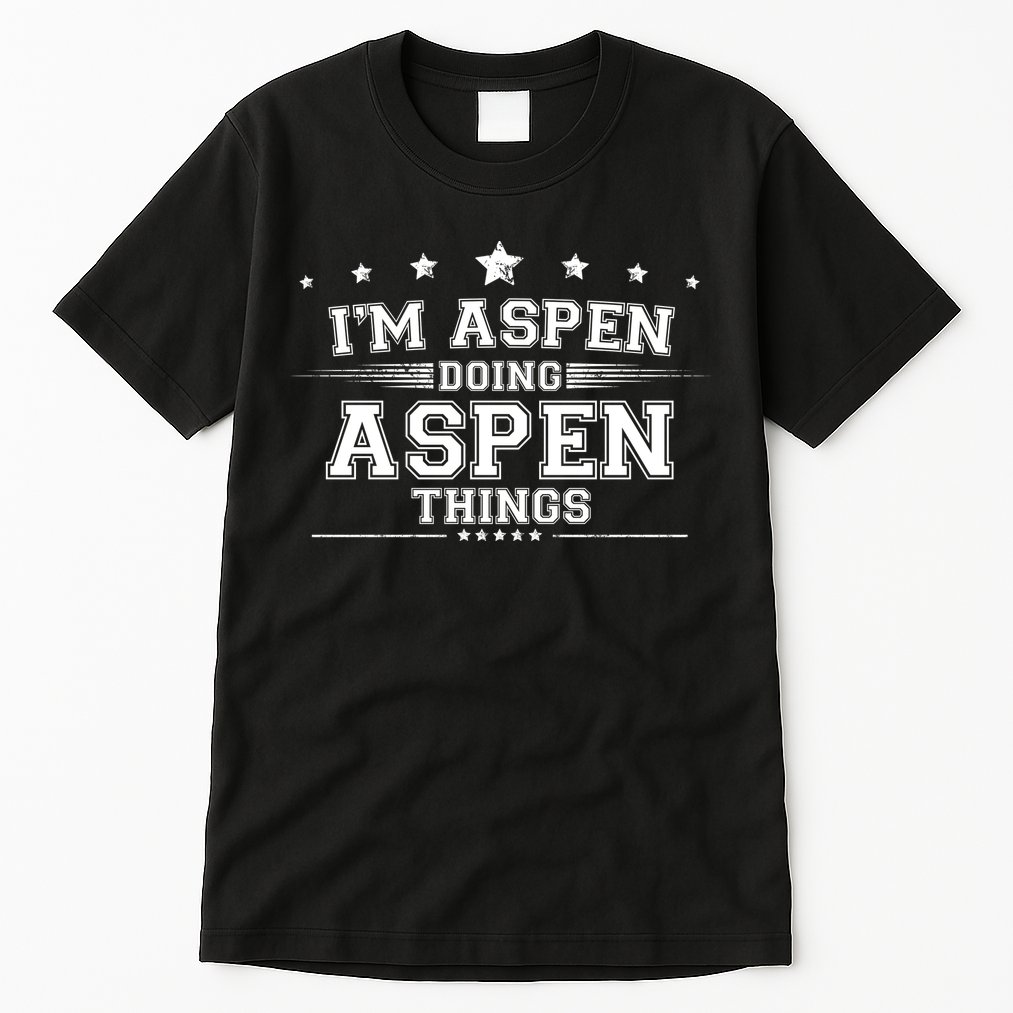 Im Aspen Doing Aspen Things Tall T-Shirt