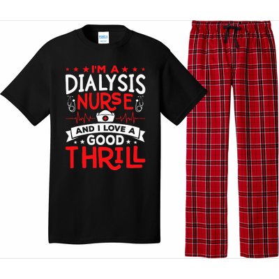 Im A Dialysis Nurse I Love A Good Thrill Kidney Dialysis Pajama Set