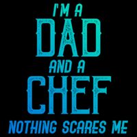 Im A Dad And A Chef Nothing Scares Me Meaningful Gift Backpack