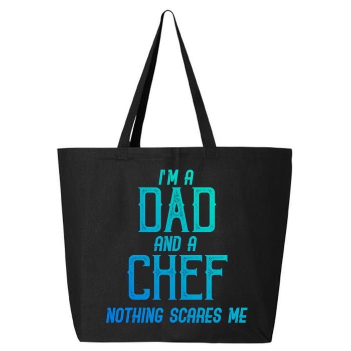 Im A Dad And A Chef Nothing Scares Me Meaningful Gift 25L Jumbo Tote