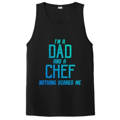 Im A Dad And A Chef Nothing Scares Me Meaningful Gift PosiCharge Competitor Tank