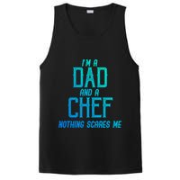 Im A Dad And A Chef Nothing Scares Me Meaningful Gift PosiCharge Competitor Tank