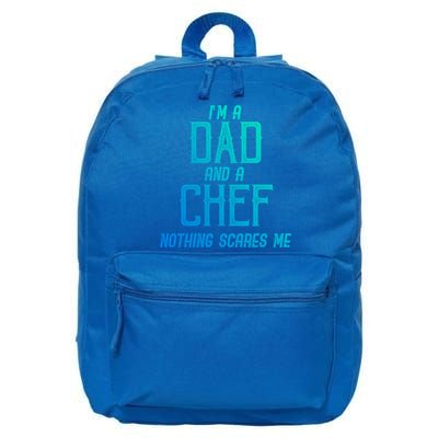 Im A Dad And A Chef Nothing Scares Me Meaningful Gift 16 in Basic Backpack