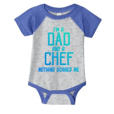 Im A Dad And A Chef Nothing Scares Me Meaningful Gift Infant Baby Jersey Bodysuit