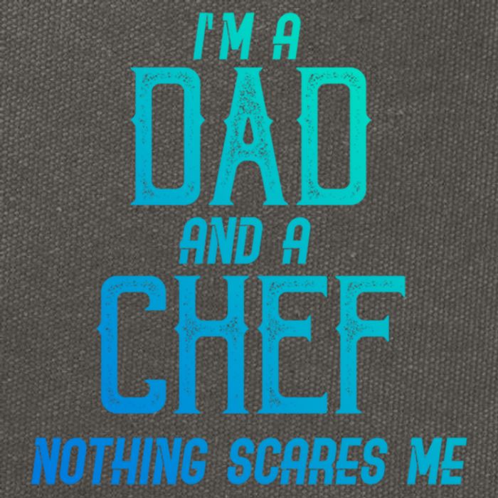 Im A Dad And A Chef Nothing Scares Me Meaningful Gift Cotton Canvas Backpack