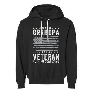 I'm A Dad Grandpa And Veteran Fathers Day Papa Grandpa Garment-Dyed Fleece Hoodie