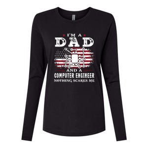 Im A Dad And A Computer Engineer Nothing Scares Me Fathers Day Gifts Womens Cotton Relaxed Long Sleeve T-Shirt