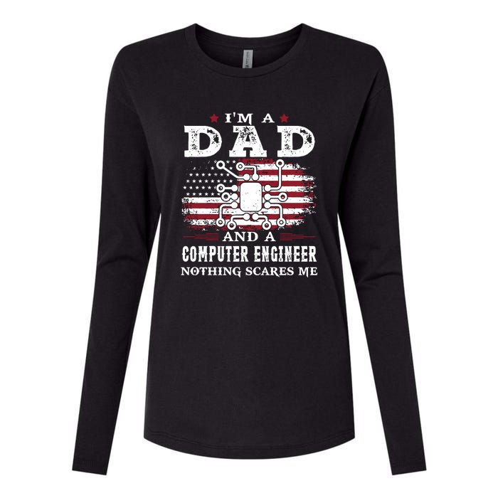 Im A Dad And A Computer Engineer Nothing Scares Me Fathers Day Gifts Womens Cotton Relaxed Long Sleeve T-Shirt