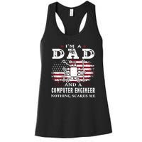 Im A Dad And A Computer Engineer Nothing Scares Me Fathers Day Gifts Women's Racerback Tank