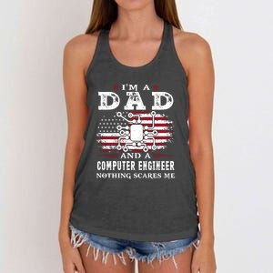 Im A Dad And A Computer Engineer Nothing Scares Me Fathers Day Gifts Women's Knotted Racerback Tank