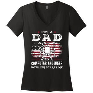 Im A Dad And A Computer Engineer Nothing Scares Me Fathers Day Gifts Women's V-Neck T-Shirt