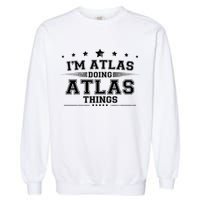 Im Atlas Doing Atlas Things Garment-Dyed Sweatshirt