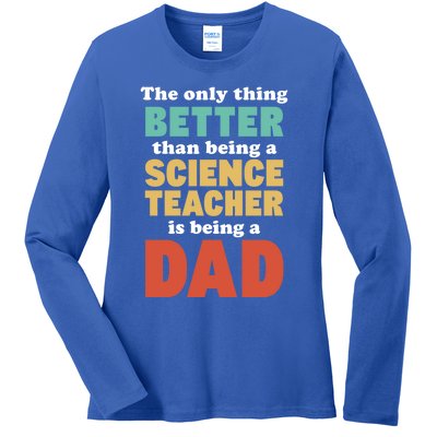 I'm A Dad And Science Teacher Funny Fatherhood Funny Dad Gift Ladies Long Sleeve Shirt