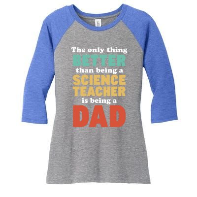 I'm A Dad And Science Teacher Funny Fatherhood Funny Dad Gift Women's Tri-Blend 3/4-Sleeve Raglan Shirt