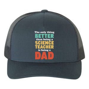 I'm A Dad And Science Teacher Funny Fatherhood Funny Dad Gift Yupoong Adult 5-Panel Trucker Hat