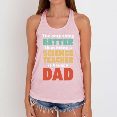 I'm A Dad And Science Teacher Funny Fatherhood Funny Dad Gift Women's Knotted Racerback Tank