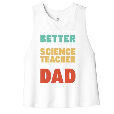 I'm A Dad And Science Teacher Funny Fatherhood Funny Dad Gift Women's Racerback Cropped Tank