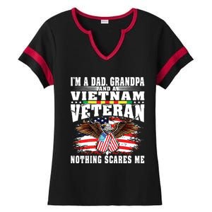 Im A Dad Grandpa And Vietnam Veteran Nothing Scares Me Ladies Halftime Notch Neck Tee