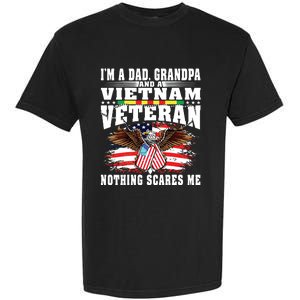 Im A Dad Grandpa And Vietnam Veteran Nothing Scares Me Garment-Dyed Heavyweight T-Shirt