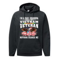 Im A Dad Grandpa And Vietnam Veteran Nothing Scares Me Performance Fleece Hoodie