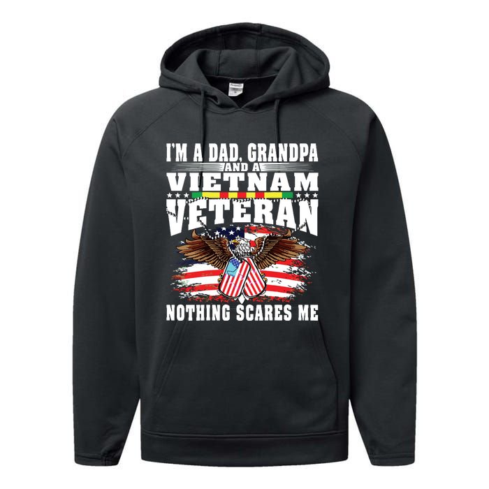 Im A Dad Grandpa And Vietnam Veteran Nothing Scares Me Performance Fleece Hoodie